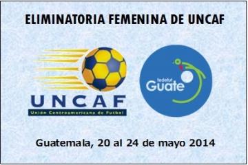 GUATEMALA SERA SEDE DE LA ELMINATORIA FEMENINA DE UNCAF