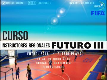 GUATEMALA SEDE DEL CURSO FUTURO III - FIFA PARA INSTRUCTORES DE ARBITROS DE FUTBOL SALA Y FUTBOL PLAYA