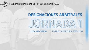 LIGA NACIONAL / NOMBRAMIENTOS ARBITRALES / PRIMERA JORNADA DEL TORNEO APERTURA 2018/2019