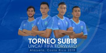 GUATEMALA LISTA PARA COMPETIR EN EL TORNEO SUB 18 DE UNCAF FIFA FORWARD