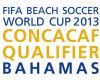 23 DE ABRIL SE REALIZARA EL SORTEO DEL CAMPEONATO DE FUTBOL PLAYA DE CONCACAF BAHAMAS 2013