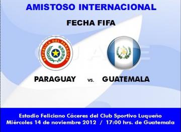 GUATEMALA ANTE PARAGUAY EN FOGUEO INTERNACIONAL EN FECHA FIFA