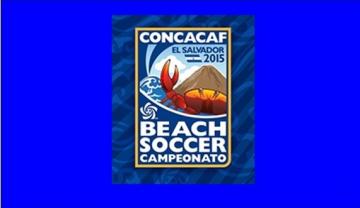 Definidos los Grupos y Calendario del Campeonato Beach Soccer de CONCACAF El Salvador 2015