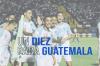 HISTORICA VICTORIA DE GUATEMALAL 10 - 0